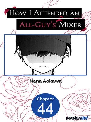 cover image of How I Attended an All-Guy's Mixer, Chapter 44